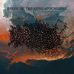 Ingested Lobotomized Remains : Brink of the Goreapocalypse